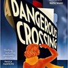 A Dangerous Crossing
